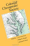 Colonial Chesapeake Society (Published for the Omohundro Institute of Early American Hist)