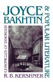 Joyce, Bakhtin, and Popular Literature: Chronicles of Disorder
