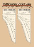 The Harpsichord Owner's Guide: A Manual for Buyers and Owners