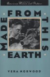 Made From This Earth: American Women and Nature (Gender & American Culture)