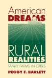 American Dreams, Rural Realities: Family Farms in Crisis (Studies in Rural Culture)