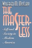 The Masterless: Self and Society in Modern America