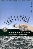 Lost in Space: Probing Feminist Science Fiction and Beyond