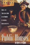 In Public Houses: Drink and the Revolution of Authority in Colonial Massachusetts (Published by the Omohundro Institute of Early American History and ... and the University of North Carolina Press)