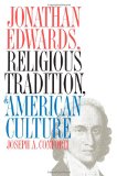 Jonathan Edwards, Religious Tradition, and American Culture