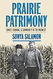 Prairie Patrimony: Family, Farming, and Community in the Midwest (Studies in Rural Culture)