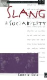 Slang and Sociability: In-Group Language Among College Students (Oxford-Westminster Critical Studies)