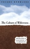 Culture of Wilderness (Studies in Rural Culture)