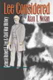 Lee Considered: General Robert E. Lee and Civil War History (Civil War America)