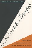 Lift Up Your Voice Like a Trumpet: White Clergy and the Civil Rights and Antiwar Movements, 1954-1973