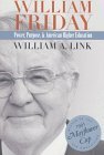 William Friday: Power, Purpose, and American Higher Education