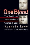 One Blood: The Death and Resurrection of Charles R. Drew
