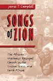 Songs of Zion: The African Methodist Episcopal Church in the United States and South Africa