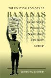 Political Ecology of Bananas