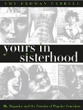 Yours in Sisterhood: Ms. Magazine and the Promise of Popular Feminism