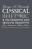 Classical Rhetoric and Its Christian and Secular Tradition from Ancient to Modern Times