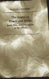 The South in Black and White: Race, Sex, and Literature in the 1940s