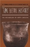 Time before History: The Archaeology of North Carolina