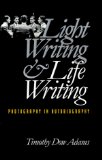 Light Writing and Life Writing: Photography in Autobiography