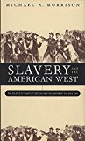 Slavery and the American West: The Eclipse of Manifest Destiny