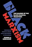 Black Marxism: The Making of the Black Radical Tradition