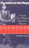 Carnival on the Page: Popular Print Media in Antebellum America