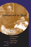Authorized to Heal: Gender, Class, and the Transformation of Medicine in Appalachia, 1880-1930