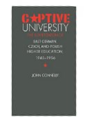 Captive University: The Sovietization of  East German, Czech, and Polish Higher Education, 1945-1956