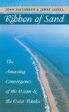 Ribbon of Sand: The Amazing Convergence of the Ocean and the Outer Banks