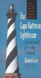 The Cape Hatteras Lighthouse: Sentinel of the Shoals, Second Edition