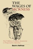 Wages of Sickness (Studies in Social Medicine)