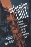 Reforming Chile: Cultural Politics, Nationalism, and the Rise of the Middle Class