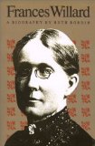 Frances Willard: A Biography