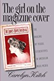 The Girl on the Magazine Cover: The Origins of Visual Stereotypes in American Mass Media