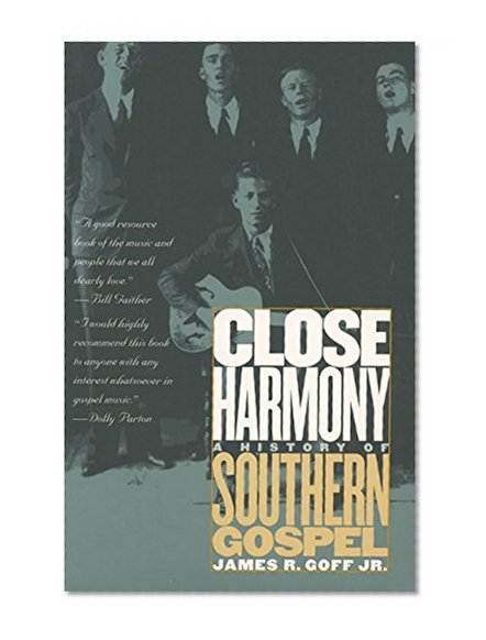 Close Harmony: A History of Southern Gospel
