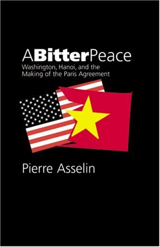 A Bitter Peace: Washington, Hanoi, and the Making of the Paris Agreement
