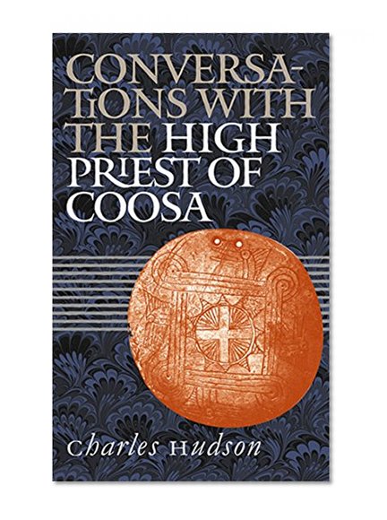 Conversations with the High Priest of Coosa
