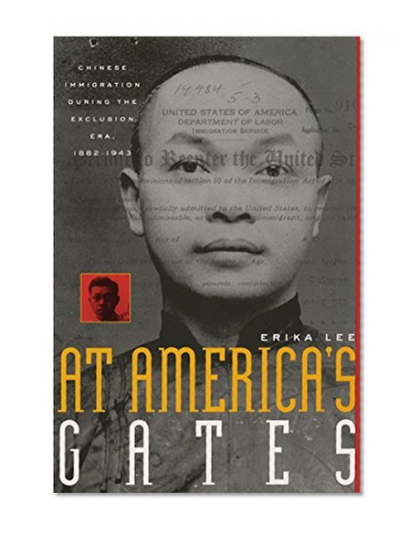 Book Cover At America's Gates: Chinese Immigration during the Exclusion Era, 1882-1943