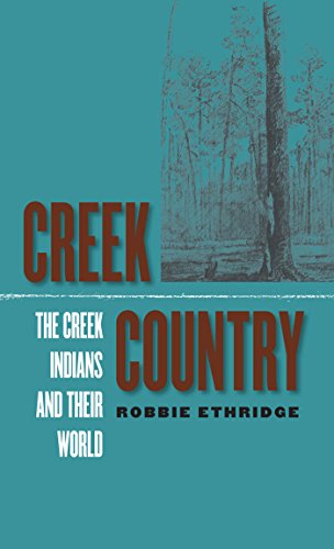 Book Cover Creek Country: The Creek Indians and Their World