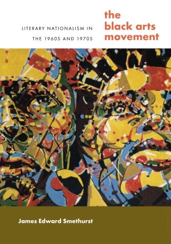 Black Arts Movement (John Hope Franklin Series in African American History and Culture)