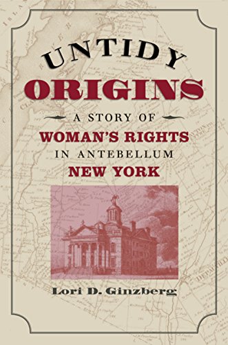 Book Cover Untidy Origins: A Story of Woman's Rights in Antebellum New York