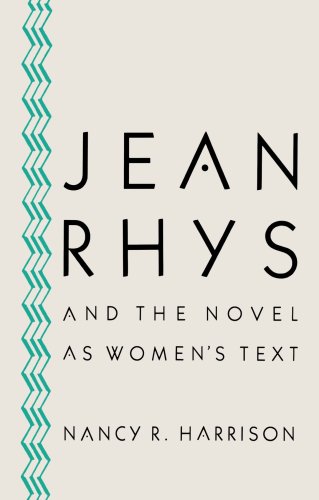 Jean Rhys and the Novel As Women's Text
