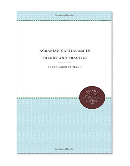 Agrarian Capitalism in Theory and Practice
