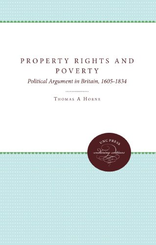 Property Rights and Poverty: Political Argument in Britain, 1605-1834