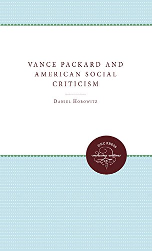 Vance Packard and American Social Criticism