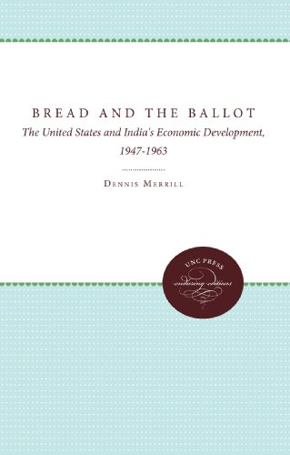 Bread and the Ballot: The United States and India's Economic Development, 1947-1963