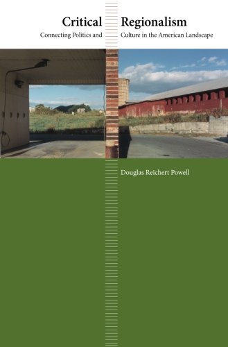 Book Cover Critical Regionalism: Connecting Politics and Culture in the American Landscape