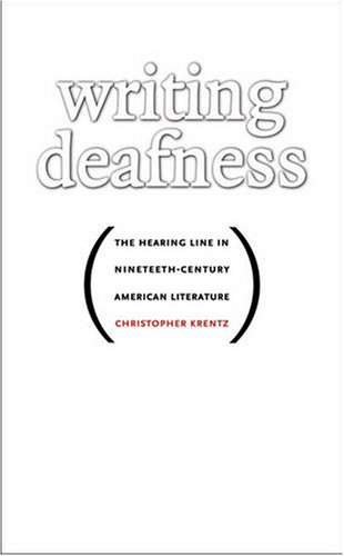 Writing Deafness: The Hearing Line in Nineteenth-Century American Literature