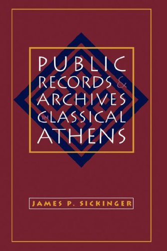 Public Records and Archives in Classical Athens (Studies in the History of Greece and Rome)