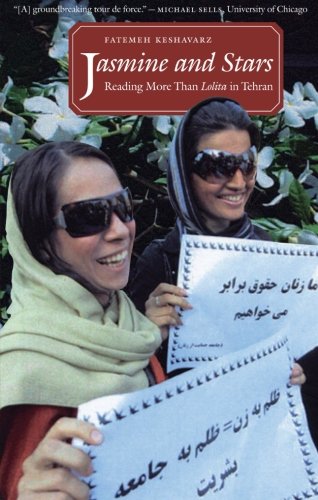 Jasmine and Stars: Reading More Than Lolita in Tehran (Islamic Civilization and Muslim Networks)